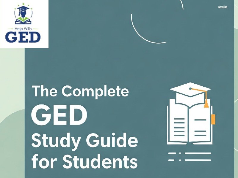 The Complete GED Study Guide for Students
